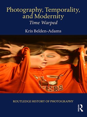 cover image of Photography, Temporality, and Modernity